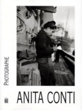 Anita Conti et Annick Cojean - Anita Conti, photographe.