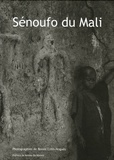 Renée Colin-Noguès - Sénoufo du Mali - Kènèdougou, terre de lumière.