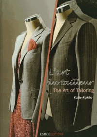 Yukio Kakita - L'art du tailleur - The Art of Tailoring.