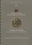Christian Goudineau et Vincent Guichard - Celtes et Gaulois, lArchéologie face à lHistoire - Colloque de synthèse, Paris, Collège de France, du 3 au 7 juillet 2006.