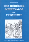 Régis Blanchet - Les Heresies Medievales. Tome 1.