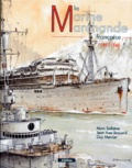 Guy Mercier et Marc Saibène - La marine marchande française, 1939-1940.