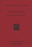 Antoine Garcia - L'Air et le feu - Les Français vus par les Russes.