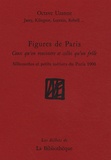 Octave Uzanne - Figures de Paris - Ceux qu'on rencontre et celles qu'on frôle - Silhouettes et petits métiers du Paris 1900.