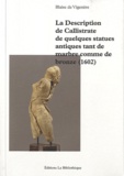 Blaise de Vigenère - La Description de Callistrate de quelques statues antiques tant de marbre comme de bronze (1602).