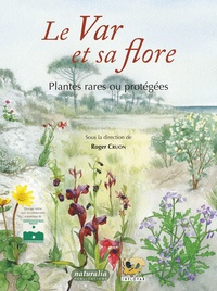 Roger Cruon - Le Var et sa flore - Plantes rares ou protégées.