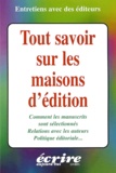 Victor Bouadjio - Tout Savoir Sur Les Maisons D'Edition. Comment Les Manuscrits Sont-Ils Selectionnes, Relations Avec Les Auteurs, Politique Editoriale.