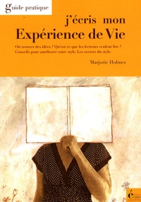 Marjorie Holmes - J'écris mon expérience de vie.