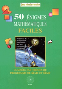 Michel Criton - 50 Enigmes Mathematiques Faciles. Du 9eme Et Du 10eme Championnat International Des Jeux Mathematiques Et Logiques.