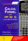 Philippe Pamart et Benoît Darcy - Calcul Formel Sur Hp 49 G Et Sur Hp 48 Gx/G+.