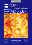 Elisabeth Busser et Gilles Cohen - 100 Défis mathématiques du "Monde" - Affaire de logique 2, problèmes 101 à 200.