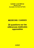  Collectif - Medecins/Caisses : 20 Questions Sur Les References Medicales Opposables.