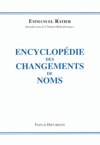 Emmanuel Ratier - Encyclopédie des changements de noms.