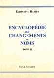 Emmanuel Ratier - Encyclopédie des changements de noms - Tome 2.