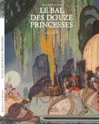 Andrew Lang et  Madame d'Aulnoy - Le bal des douze princesses & autres contes.