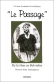 Viviane Scemama-Lesselbaum - Le Passage. De La Hara Au Belvedere, Histoire D'Une Emancipation.