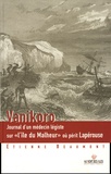Etienne Beaumont - Vanikoro - Journal d'un médecin légiste sur "l'île du Malheur" où périt Lapérouse.