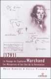 Odile Gannier et Cécile Picquoin - Le voyage du Capitaine Marchand (1791) - Les Marquises et les îles de la Révolution.