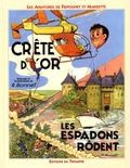 René Bonnet - Les aventures de Fripounet et Marisette  : Crête d'Or suivi de Les espadons rôdent.