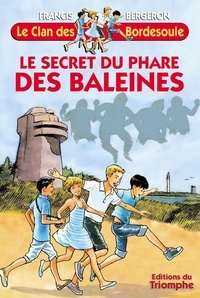 Francis Bergeron - Le secret du phare des baleines.