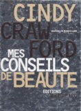 Kathleen Boyes et Cindy Crawford - Cindy Crawford, Mes Conseils De Beaute. Manuel De Maquillage.
