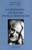 John Condry et Karl Popper - La télévision, un danger pour la démocratie.