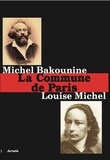 Louise Michel et Michel Bakounine - La Commune de Paris.