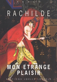  Rachilde - Mon étrange plaisir.