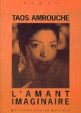 Taos Amrouche - L'amant imaginaire.