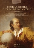 Guy Boistel - "Pour la gloire de M. de La Lande" - Une histoire matérielle, scientifique, institutionnelle et humaine de la Connaissance des temps, 1679-1920.