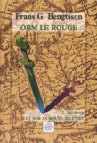 Frans-G Bengtsson - Orm Le Rouge Tome 2 : Au Pays Et Sur La Route De L'Est. 2eme Edition.
