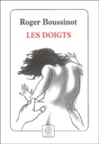 Roger Boussinot - Les Doigts.