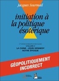 Jacques Sourmail - Initiation à la politique ésotérique - Tome 2.