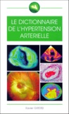 Xavier Girerd - Le dictionnaire de l'hypertension artérielle.