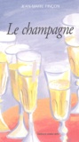 Jean-Marie Pinçon - Le Champagne.