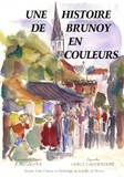 Jean Gautier et Gisèle Gautier-Doré - Une histoire de Brunoy en couleurs.