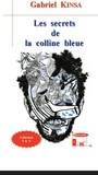 Gabriel Kinsa - Les secrets de la colline bleue.