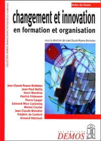 Jean-Claude Ruano-Borbalan et  Collectif - Changement Et Innovation En Formation Et Organisation.