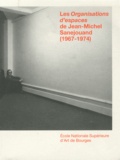 Frédéric Herbin - Les organisations d'espaces de Jean-Michel Sanejouand (1967-1974).