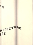 Stéphane Doré et Frédéric Herbin - L'objet de l'exposition : l'architecture exposée.