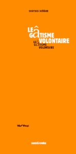 Georges Sebbag - Le Gatisme Volontaire.