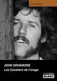 John Densmore - Les cavaliers de l'orage - Ma vie avec Jim Morrison et les Doors.