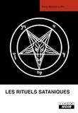 Anton Szandor LaVey - Les rituels sataniques - Manuel de la bible satanique.