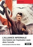 Peter Levenda - L'alliance infernale - Une histoire de l'implication nazie dans l'occulte.