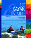 Bernard Moulin et Michel Guégan - Le kayak et la mer.
