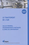  ASPEC - Le traitement de l'air - Salles propres, environnements maîtrisés & zones de bioconfinement.