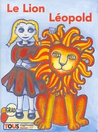 Reiner Kunze et Mireille Gansel - Le lion Léopold. 1 CD audio