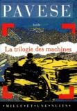 Cesare Pavese - La trilogie des machines.