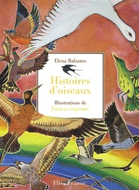 Elena Balzamo - Histoires d'oiseaux.