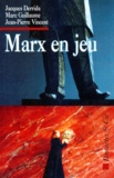 Jean-Pierre Vincent et Jacques Derrida - Marx en jeu.